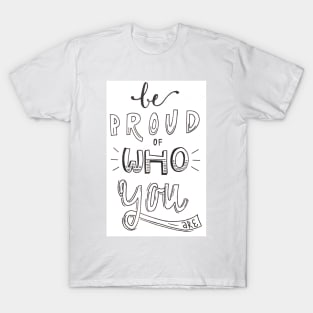 Be Proud T-Shirt